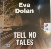 Tell No Tales written by Eva Dolan performed by David Thorpe on Audio CD (Unabridged)